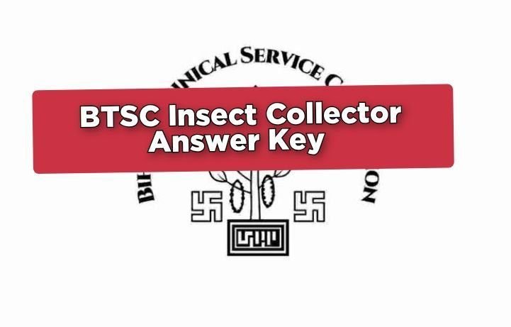 BTSC Insect Collector Answer Key