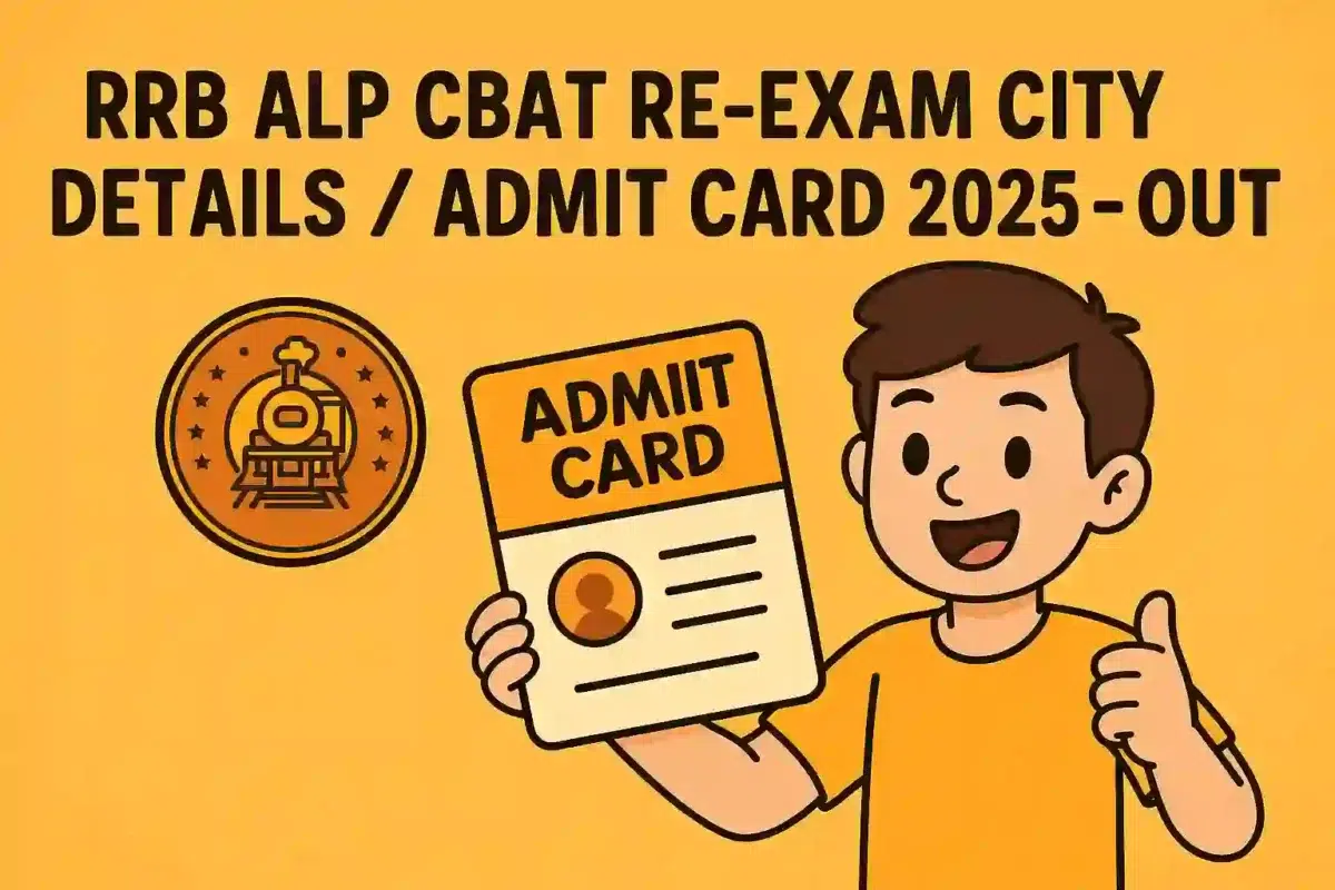 RRB ALP CBAT Re-Exam City Details/ Admit Card 2025